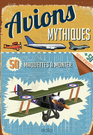 Avions mythiques- 50 maquettes à monter Image
