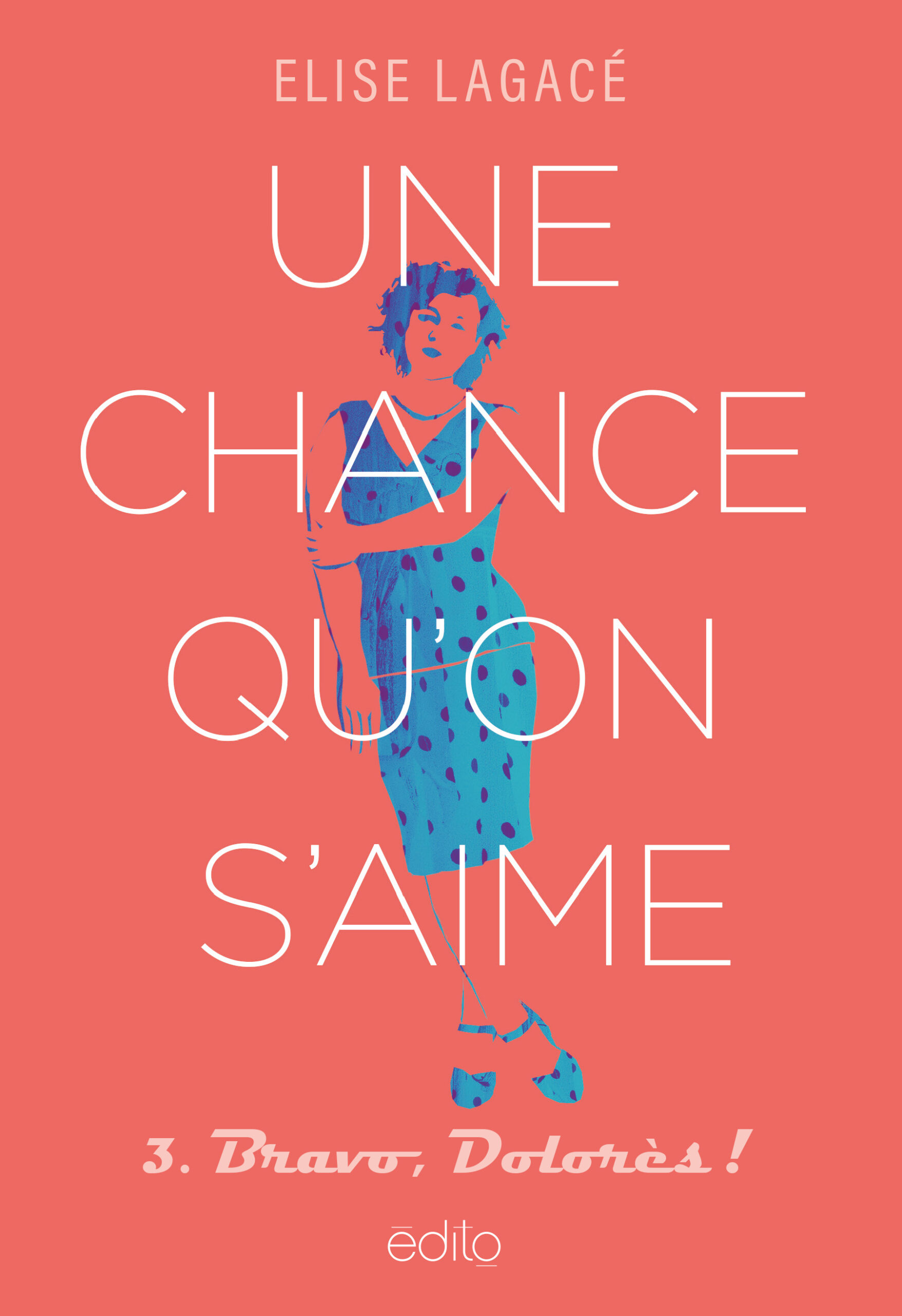 Bravo, Dolorès ! (Une chance qu'on s'aime - 3)-image